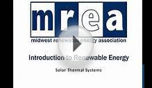 Intro to Renewable Energy - Solar Thermal Systems