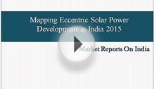 Mapping Eccentric Solar Power Development in India 2015